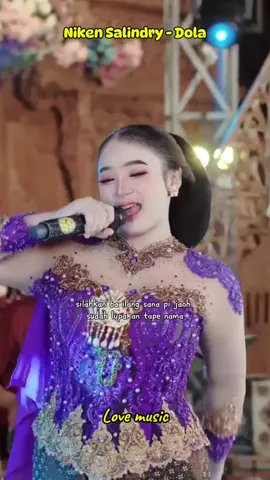 Niken salindry - Dola #nikensalindry #nikensalindryfans #nikensalindryofficial #nikensalindryterbaru #nikensalindrydola #dola #doladola #viral #indosong #indonesia #trending #lovemusic #songlyrics #liriklagu #foryoupage #lyrics #music #muzik #dangdutkoplo #dangduthot 