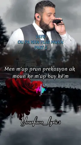 OU PA NAN PLAS MWEN - VAYB PART 3 #oupananplasmwen #vayb #vaybnation #mickaelguirand #yourfavo_lyrics #foryou #1millionaudition #foryoupage #fypシ゚viral #trending #viral #fypage ##mizikayisyen #haitiantiktok🇭🇹 #haitianmusic #konpa #konpalove #haitiantiktok #musiquehaitienne 