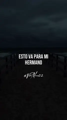 Para Ti Hermano🥺 #frasesmotivadoras #hermano #hermanos #frases #fyp #parati 