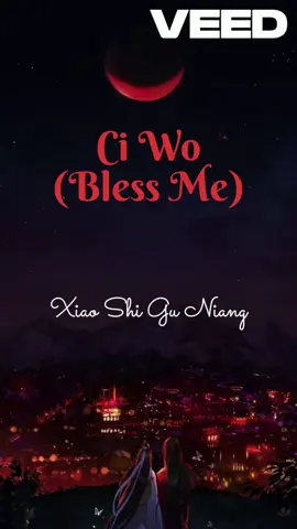 Bless Me by Xiao Shi Gu Niang This is the OST from Tian Guan Ci Fu (Heaven Official's Blessing) Audio Drama. Credits: radishtears https://radishtears.home.blog/2022/07/24/lyrics-ci-wo/ The translation is not literal translation, but by context. Another copyright song. Why does all TGCF songs I upload so far all have copyright restriction? *sigh* Full version on Youtube @alexialec: https://youtu.be/kq7vC0gx7fk #huacheng #xielian #hualian #tianguancifu #heavenofficialsblessing #ciwo #xiaoshiguniang #mxtx #songlyrics