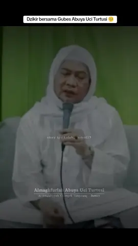 DZIKIR BERSAMA ALMAGHFURLAH ABAH UCI TURTUSI CILONGOK 🥺 #fyp #fypシ #malamjumaat #abahuci #abahuciturtusi #abuyauci #abuyauciturtusi #dzikir #ulama #santri 