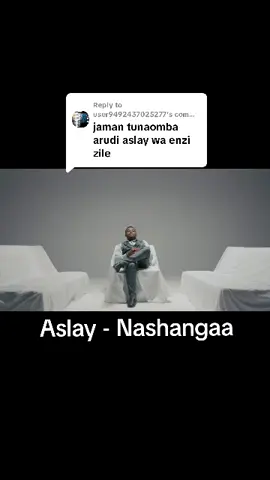 Replying to @user9492437025277  @Aslay  #aslaynashangaa #aslay #nashangaa #nashangaachallenge  #aslaychallenge  #bongo #bongoflava🇹🇿  #bongoflavour🇹🇿 #bongochallenge  #swahilitiktok #rahayapwani #swahili #zimbabwe🇿🇼 #tiktokers #zimbabwetiktok🇿🇼  #tiktokeastafrica🇰🇪🇹🇿🇺🇬🇷🇼  #jamaicatiktok🇯🇲 #dj  #southafrica🇿🇦 #challenge #ticktocktanzania🇹🇿🇹🇿 #congokinshasa🇨🇩 #pwani  #fyp #mombasa #tiktouganda🇺🇬  #canada🇨🇦 #america #congobrazzaville242🇨🇬  #congokinshasa243🇨🇩 #angola🇦🇴  #africa #europa #france🇫🇷 #fyp #kipepeo🦋 #butterfly🦋 #foryou #osmanfredo🦋 #foryoupage #mumewangu👌😎🦋💖 #viral  #zanzibar #mombasa #mombasatiktokers #pwani #coast #viralvideo #tiktok #tazaniatiktok🇹🇿 #tazania🇹🇿 #fypシ #fypシ゚viral #kenyantiktok🇰🇪 #fy #kenyaninqatar🇰🇪🇶🇦 #qatar🇶🇦 #ugandatiktok🇺🇬 #buruditiktok🇧🇮 #congolaise🇨🇩 #aficantiktok #rwandatiktok #nageriantiktok🇳🇬 #ghanatiktok🇬🇭 #southafricatiktok🇿🇦 #oman🇴🇲 #dubai🇦🇪 #labanon🇱🇧 #kenyaningulf🇰🇪🇶🇦🇧🇭🇸🇦🇦🇪onelove #baharin🇧🇭 #kuweti🇰🇼 #trending 