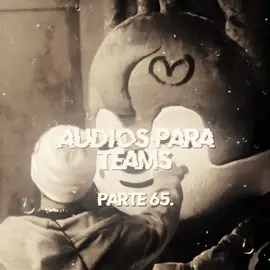 ★ | Audios para teams! #fyp #audiosparateam #teamporwhatsapp #teammulti #multifandom #viral #parati #teampordiscord #decoracionesparateams #audios 