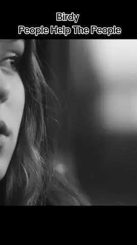 Birdy - People Help The People #birdy #peoplehelpthepeople #fyp #fypツ #fypシ゚ #fypage #foryou #foryoupage #best #bestmusic #tiktok #besttiktok #music #pop #popmusic 