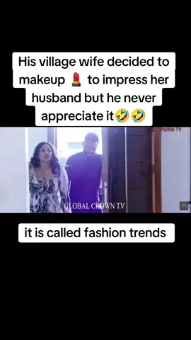 His village wife decided to makeup 💄 to impress her husband but he never appreciate it#thevillagewifemovie #viral #nollywoodmovies 