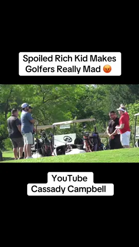 Spoiled Rich Kid Makes Golfers Really Mad 😡 #foryoupage #4you #fyp #foryou #viral #trending #4youpage #trending #4upage #4u #prank #pranks #golf #funny #cassadycampbell #rich #richlife 