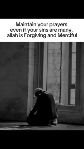 حافظوا على صلاتكم حتى لو كثرت ذنوبكم ان الله غفور رحيم  #الصلاة #الله_غفور_رحيم #اللهم_انك_عفو_تحب_العفو_فاعف_عنا #الشعب_الصيني_ماله_حل😂😂 #fyp #foryou 
