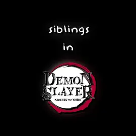 siblings in kny🤧#demonslayer #kimetsunoyaiba #kny #tanjirokamado  #nezukokamado #sanemishinazugawa #genyashinazugawa #rengokukyojuro #senjurokyojuro #yuichirotokito #muichirotokito #gyutaro #daki #kokushibou #yoriichi #mitsurikanroji #kanaekocho #shinobukocho #tsutakotomioka #giyuutomioka 