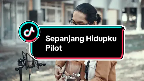 Sepanjang hidupku hanya ingin bersamamu ❤️ Pilot - Sepanjang Hidupku #cover #terezafahlevi #tiktoktainment #sepanjanghidupku 