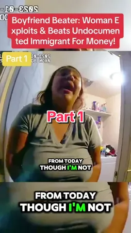 Boyfriend Beater: Woman Exploits & Beats Undocumented Immigrant For Money!#cops #copsoftiktok #crime #bodycam #arrest #fyp #viral 