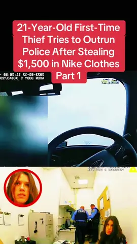 21-Year-Old First-Time Thief Tries to Outrun Police After Stealing $1,500 in Nike Clothes Part 1 #foryoupage #cops #copsoftiktok #police #policeofficer 