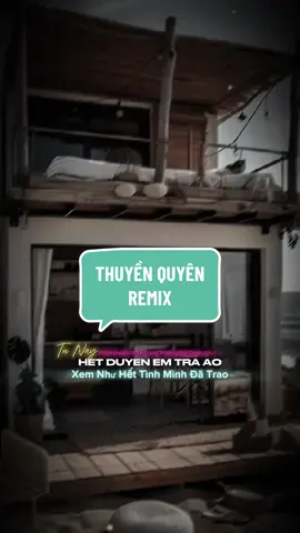 #CapCut từ nay hetduyen em traao xem như hettinh mình đã trao..!- THUYỀN QUYÊN REMIX #quynho #edit #viral #agcqn #agcquynho #qnteamremix #bequy_2k #bequy_edit #thuyenquyenremix #thuyenquyen 