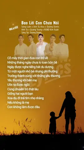 Full lyrics Bao Lời Con Chưa Nói #baoloiconchuanoi #songluan #anhtuatus #anhtudieunhi #duongdomic #anhtuthevoice #anhtu #anhtuvoi #quangtrung #kimxuan #nsndkimxuan #anhtraisayhi #hdlyricshere #trending #xuhuong #fyp 