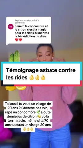 Replying to @marietou fall astuces de rajeunissement un concombre et demie citron, meme a 70 ans sa te rajeunir #pourtoi #abonnement #fypシ゚viral #fyppppppppppppppppppppppp #tiktokguinee224🇬🇳 #tiktokafrica merci chérie pour le témoignage 🫶🏾🫶🏾🫶🏾