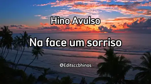 Hino Avulso- Na face um sorriso. #hinoccb #ccbviral #ccbvideos #ccb #hinosavulsosccb #hinosavulsos #hinoccbbrasil #congregaçãocristanobrasil #editsccbhinos #ccboficial #hinosccboficial 
