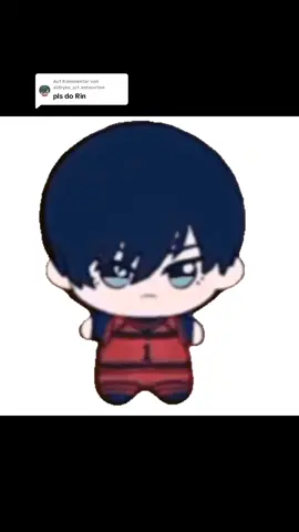 Antwort auf @aldrynx_artyw 🙏 #Rin #Itoshi #itoshirin #bllk #bluelock #shikanokonokonokokoshitantan #shikanokonokonoko #rinplushie #imgonnatouchyou #real #joke #fyp #xyzbca #abcxyz 