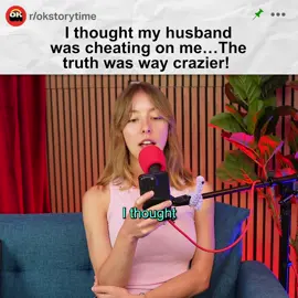 I thought my husband was cheating on me... The truth was way crazier! #reddit #redditstories #redditreadings #reddit_tiktok 