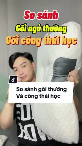 So sánh gối ngủ thường và gối ngủ công thái học #quidream #LearnOnTikTok #goingucongthaihoc #goingu 