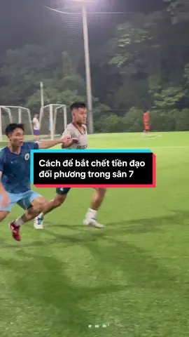 Cách để bắt chết tiền đạo đối phương trong sân 7 #bongda #bongdaphui #football #footballtiktok #taisuper 