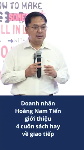 Ông Hoàng Nam Tiến chia sẻ 4 cuốn sách hay về giao tiếp #caohocfpt #saudaihocfpt #thacsifpt #daihocfpt #hoangnamtien #hoangnamtienfpt