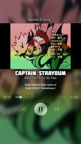 Captain Straydum - Mountain A Go Go Two | Naruto Ending 7 #anime #ending #songlyrics #naruto #fyp 