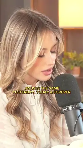 Jesus Christ is the same yesterday, today, and forever. Hebrews 13-8