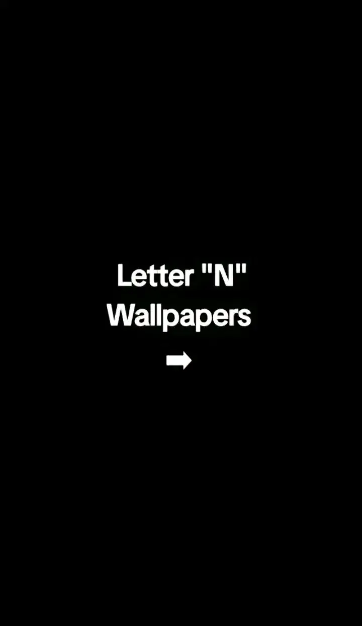 N Letter Wallpapers 💗💖💞💕🖤💫