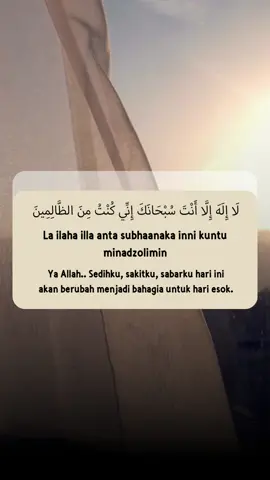 La ilaha illa anta subhanaka inni kuntu minadzalimin.. #dzikir #doanabiyunus #bismillahfyp 