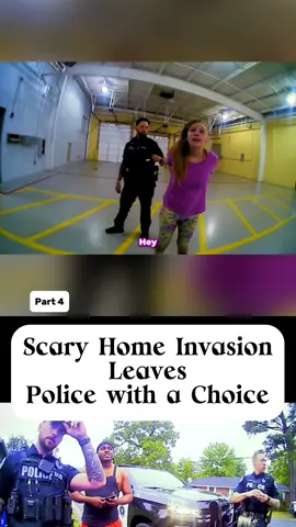 Scary Home Invasion Leaves Police with a Choice part 4