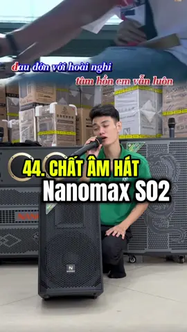 Chất âm hát trên NANOMAX S02. @Đặng Đình Quyết @Nam Ánh Điện Máy Nam Hoàng  #xuhuong #dienmaynamhoang #nanomax #loakeo #loakeokeo #nguyennamanh #namanhdienmaynamhoang #nanomaxs02 