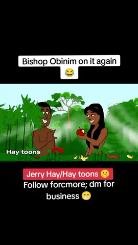 Bishop Obinim Adam and Eve 😁😁... #trending #haytoonsgh #funnyvideos #ghana #cartoons #trends #goviral #obinimchallenge #challenge #Accra #Kumasi #GhanavsNigeria #Haytoons #JerryHay 