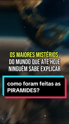 Os maiores mistérios do mundo que até hoje ninguém sabe explicar- como foram feitas as pirâmides? - #piramides #egitoantigo #curiosidades #misterioso #ovnis 