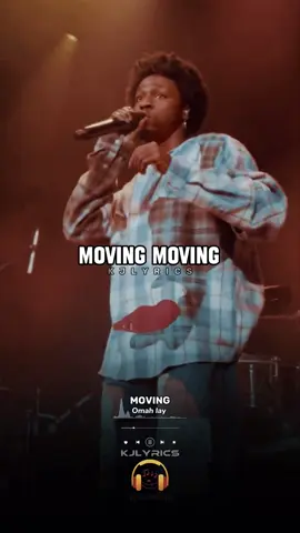 Moving - Omah lay 🎶💥 #Moving #Omahlay #fypシ゚viral #trend #newmusic #viral #liveperformance #fypシ 