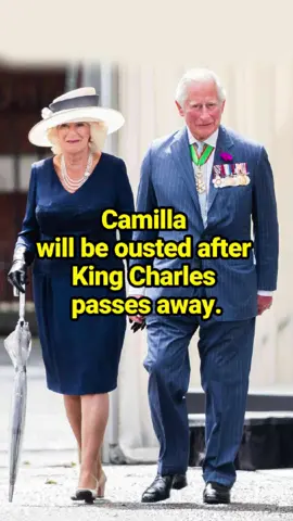 Camilla will be ousted after King Charles passes away. #celebrity #fyp #KingCharles #QueenCamilla #britishroyalfamily 