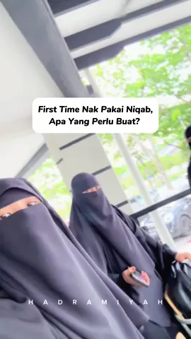 Niqabis kumpul sini! Apa lagi tips korang untuk Newbie Niqabis yang lain ? komen sat ! #fyp #niqabis #niqabistyle #hijrahyuk 