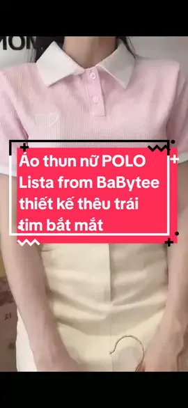 Áo thun nữ POLO Lista from BaBytee thiết kế thêu trái tim bắt mắt #haiaihaihoi #thoitrang #thoitrangnu #aopolo #aopolodep #aopolonu 