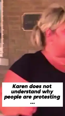 Karen does not understand why people are protesting #karen #karens #usa #foryoupage #viral 