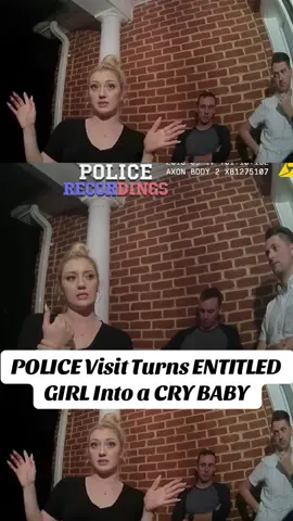 POLICE Visit Turns ENTITLED GIRL Into a CRY BABY #cops #police #crime #law #foryou #bodycam #copsoftiktok 