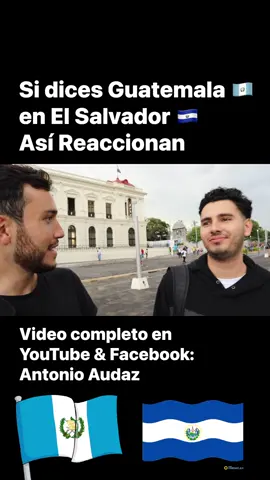 Si dices Guatemala 🇬🇹 en El Salvador 🇸🇻 Así Reaccionan los Salvadoreños