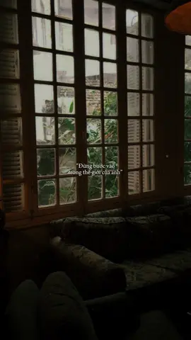 Đừng bước vào trong thế giới của anh…