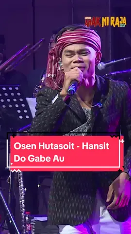 Osen Hutasoit - Hansit Do Gabe Au  Wardrobe @vanysongketgallery  Musik by @posantobing83   Media Partner @zonabatakid   #konseranakniraja2024 #penyanyibatak #fypシ #batakhits #musisibatak #masukberanda #konser #musisi #batak #konser #osenhutasoittarpaima #osenhutasoithansitgabeau 