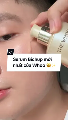 Cuối cùng thì em Serum Bichup thế hệ thứ 4 đã xuất hiện rồi mọi người ơi! 😆 . Sự cải tiến lần này không chỉ về bao bì mà còn là sự nâng cấp đột phá đến từ thành độc quyền của Whoo - NAD Power24 cùng công nghệ Liposome giúp da tự sinh, cải thiện 10 dấu hiệu lão hoá & tăng cường hàng rào bảo vệ tự nhiên trên da! . Mọi người nên thử em nó nha, tại vì dùng mêee lắm luôn ấy 🥹💛 Yêu @The Whoo Vietnam nhìu nhìu! #TheWhoo #TheWhooVN #Bichup #ChongLaoHoa #NAD+ #BeautyTok #goclamdep #skincare #skincaretips #reviewlamdep #withbimm #dcgr 