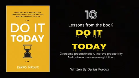 10 lessons from the book: Do it today | by Darius Forox#motivation 