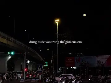 đừng bước vào trong thế giới của em..