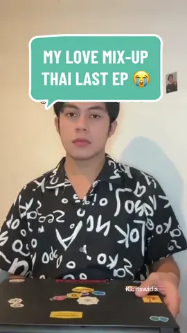 Masa sih My Love Mix-Up! Thailand udah tamat aja nangisssss huhu #thaienthu 