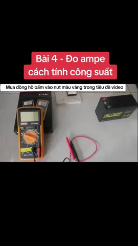 Bài 4 - Cách đo ampe và tính công suất bằng đồng hồ đo điện DT9205A #dt9205a #vom #donghododien 