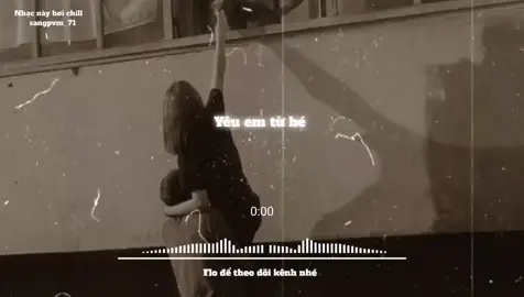 Yêu em từ bé #xh #speedsongs #nhacnaychillphet #nghenhacmoingay #music #sangpvm_71 #nhaclofichill 
