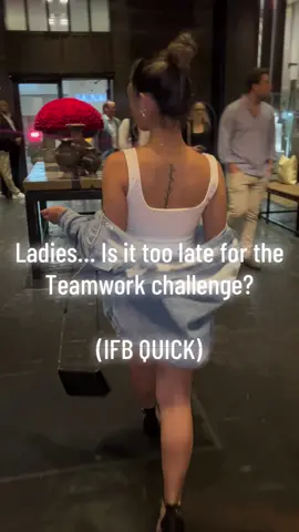 Is it too late ladies? #teamwork #teamworkgirls #contentcreator 