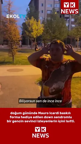 Bursa'da arkadaşları tarafından doğum gününde Mauro lcardi baskılı forma hediye edilen down sendromlu bir gencin sevinci izleyenlerin içini Isıtti. #yknews #icardi #galatasaray #down #çocuk #bursa 