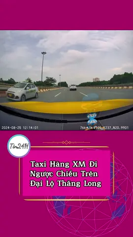 Taxi Đi Ngư.ợc Chiều Trên ĐLTL #tintuc #tin24h #viettintuc #news 